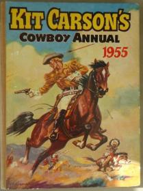 1955年 Kit Carson's Cowboy Annual 美国西部牛仔漫画经典《牛仔吉特·卡尔森》珍贵初版本 大量珂罗版套色漫画