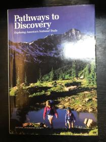 Pathways to Discovery: Exploring America's National Trails 探索途径：探索美国的民族路线【16开精装】