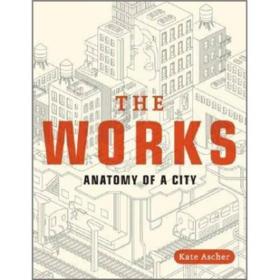 The Works：Anatomy of a City