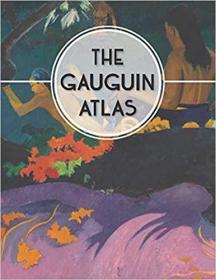 The Gauguin Atlas 高更地图集 英文原版艺术画册 现当代艺术