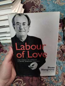 【签名本】加拿大汽车工会主席 BUZZ HARGROVE布兹哈格罗夫 签名《LABOUR OF LOVE 为创造一个更人道的加拿大而斗争》