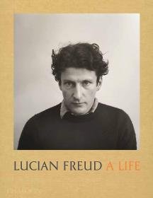 Lucian Freud 卢西安·弗洛伊德:一生 艺术家传记 英文原版