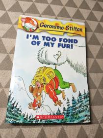 Geronimo Stilton #4: I'm Too Fond of My Fur  老鼠记者系列#04：最爱的一身皮毛