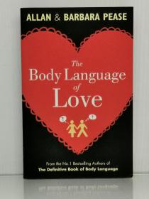 恋爱的身体语言     The Body Language of Love by Allan & Barbara Pease（两性）英文原版书