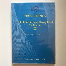 proceedings 9th international heavy haul conferenc（一光盘）国际重载会议文集