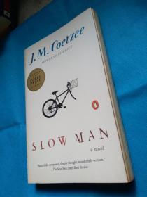 J.M. Coetzee: Slow Man 诺贝尔文学奖得主 库切 名作《慢人》英文原版