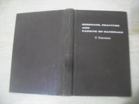 Strength Fracture and Fatigue of Materials 材料的强度、断裂和疲劳(英文，精装）