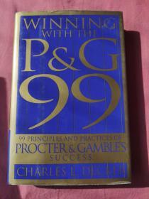 Winning with the P&G 99：99 Principles and Practices of Procter Gambles Success