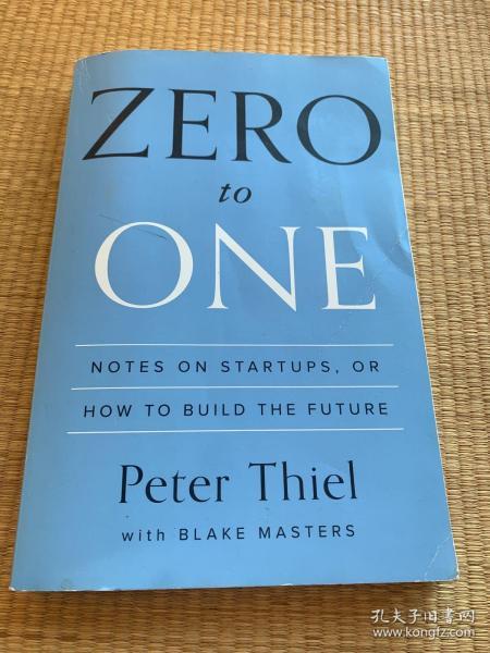 Zero to One：Notes on Startups, or How to Build the Future