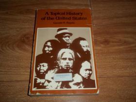 A Topical History of the United States   （美国专题史，英文原版。16开本，书脊中间有一小块磨损，见图。内文前半部分有划线。后半部分书边有水印）