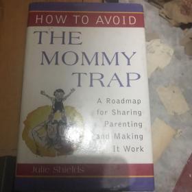 HOW TO AVOID THE MOMMY TRAP