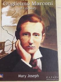 Guglielmo Marconi：A Life Story