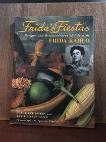 Frida's Fiestas: Recipes And Reminiscences Of Life With Frida Kahlo