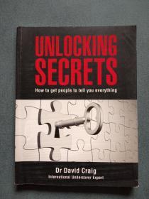 Unlocking Secrets：how to get people to tell you everything