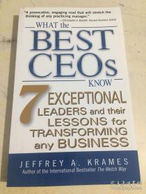 What the Best CEOs Know: 7 Exceptional Leaders and Their Lessons for Transforming Any Business