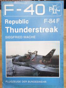 孔网孤本 Flugzeuge der Bundeswehr  F-40 Republic F-84F "Thunderstreak"