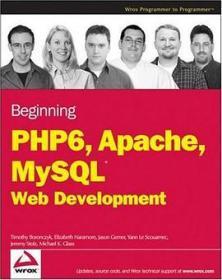 Beginning PHP 6, Apache, MySQL 6 Web Development