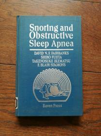 Snoring and Obstructive Sleep Apnea（英文原版，打鼾与阻塞性睡眠呼吸暂停。馆藏书）