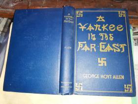 A YANKEE IN THE FAR EAST    洋基在远东      【1916年纽约原版 数十幅精美插图】