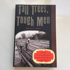 Tall Trees, Tough Men  高大的树木，坚强的人