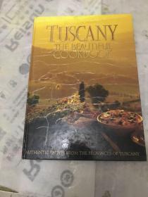 TUSCANY THE BEAUTIFUL COOKBOOK【托斯卡纳美味的食谱】英文原版，8开精装 铜版彩图