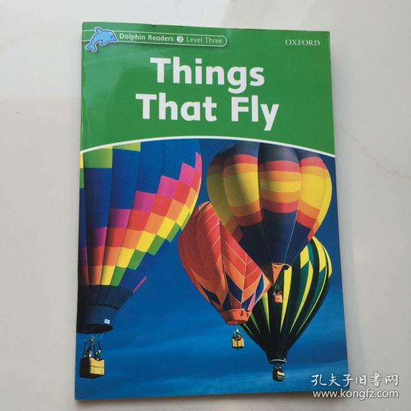 Dolphin Readers Level 3: Things that Fly[海豚读物 第三级 ：飞翔的物体]