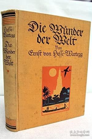 稀缺，Die Wunder der Welt， 约1930年出版，精装