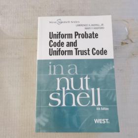 Uniform Probate Code and Uniform Trust Code in a nut shell