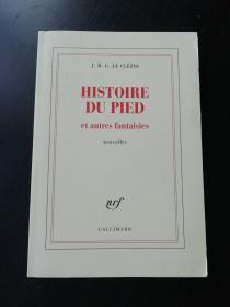 Le Clezio /  Histoire du pied et autres fantaisies 勒克莱齐奥 《脚的故事》 法文原版