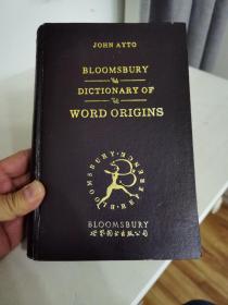 BLOOMSBURY DICTIONARY OF WORD ORIGINS：布鲁姆斯伯里英语词源词典 （英）