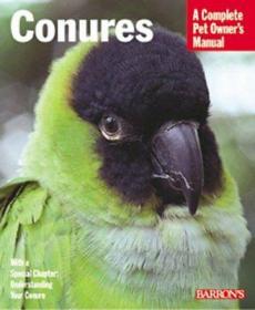 宠物鸟Conures (A Complete Pet Owner's Manual) 锥尾鹦鹉