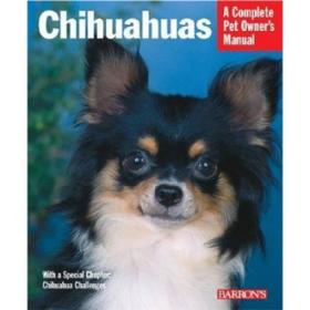 Chihuahuas (Barron's Complete Pet Owner's Manuals)