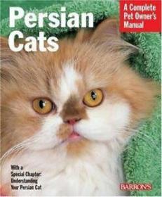 Persian Cats (Complete Pet Owners Manual)