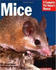 Mice (Complete Pet Owners Manuals)