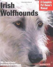 Irish Wolfhounds: Complete Pet Owner's Manual