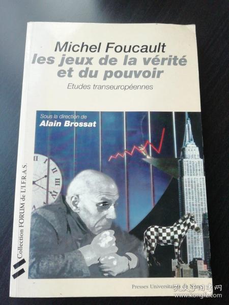 Michel foucault : les jeux de la vérité et du pouvoir. Etudes transeuropeennes《米歇尔·福柯，真理与知识的游戏》 法文原版