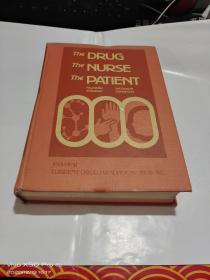 THE DRUG THE NURSE THE PATIENT   精装