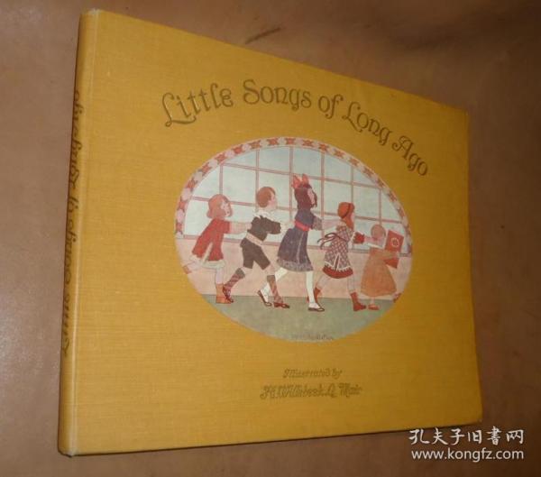 【补图】1912年 Little Songs of Long Ago. 全绘本《古童谣录》 极珍贵初版本 巨幅绝美彩色版画插图 大量五线谱 品佳