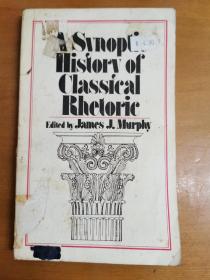 英文原版：A Synoptic
History of
Classical
Bhetoric