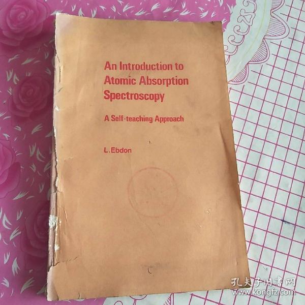 An Introduction to
Atomic Absorption
Spectroscopy
A Self-teaching Approach