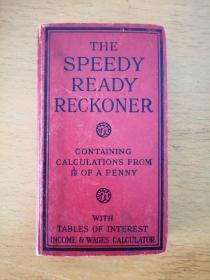THE SPEEDY READY RECKONER  CONTAINING CALCULATIONS FROM1/16 OF A PENNY 速算者:从一便士的十六分之一开始计算(民国时期英文原版书，布面硬精装)