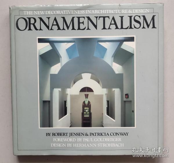 Ornamentalism: The New Decorativeness in Architecture & Design