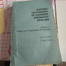 OXFORD
DICTIONARY
OF CURRENT
IDIOMATIC
ENGLISH
Volume 1: