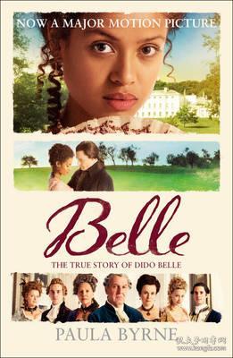 Belle: The True Story of Dido Belle佳人蓓尔：蒂朵·蓓尔的故事，英文原版