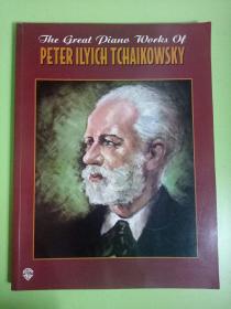 the great piano works of PETER ILYICH TCHAIKOWSKY 柴可夫斯基钢琴曲