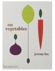 On Vegetables: Modern Recipes for the Home Kitchen (英语) 精装 – 插图版