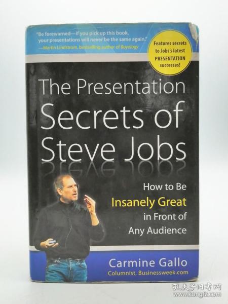 The Presentation Secrets of Steve Jobs：How to Be Insanely Great in Front of Any Audience