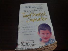 原版英法德意等外文 Thirty Years in a Turtleneck Sweater: A Heartbreaking Tale of Loss and a Sons Love for His Father 2006年 32开平装