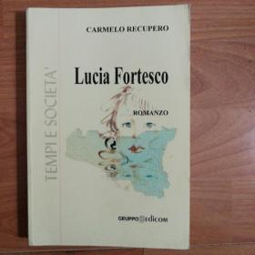 （意大利文原版）CARMELO RECUPERO 
Lucia Fortesco 
ROMANZO
