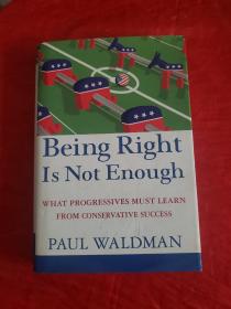 Being Right Is Not Enough: What Progressives Must Learn from Conservative Success